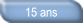 Qu'est ce qu'un 15 ans.